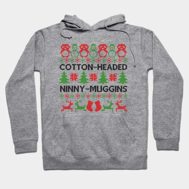 Cotton-Headed Ninny-muggins Christmas sweater Hoodie by B3pOh